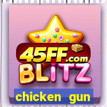 chicken gun dinheiro infinito